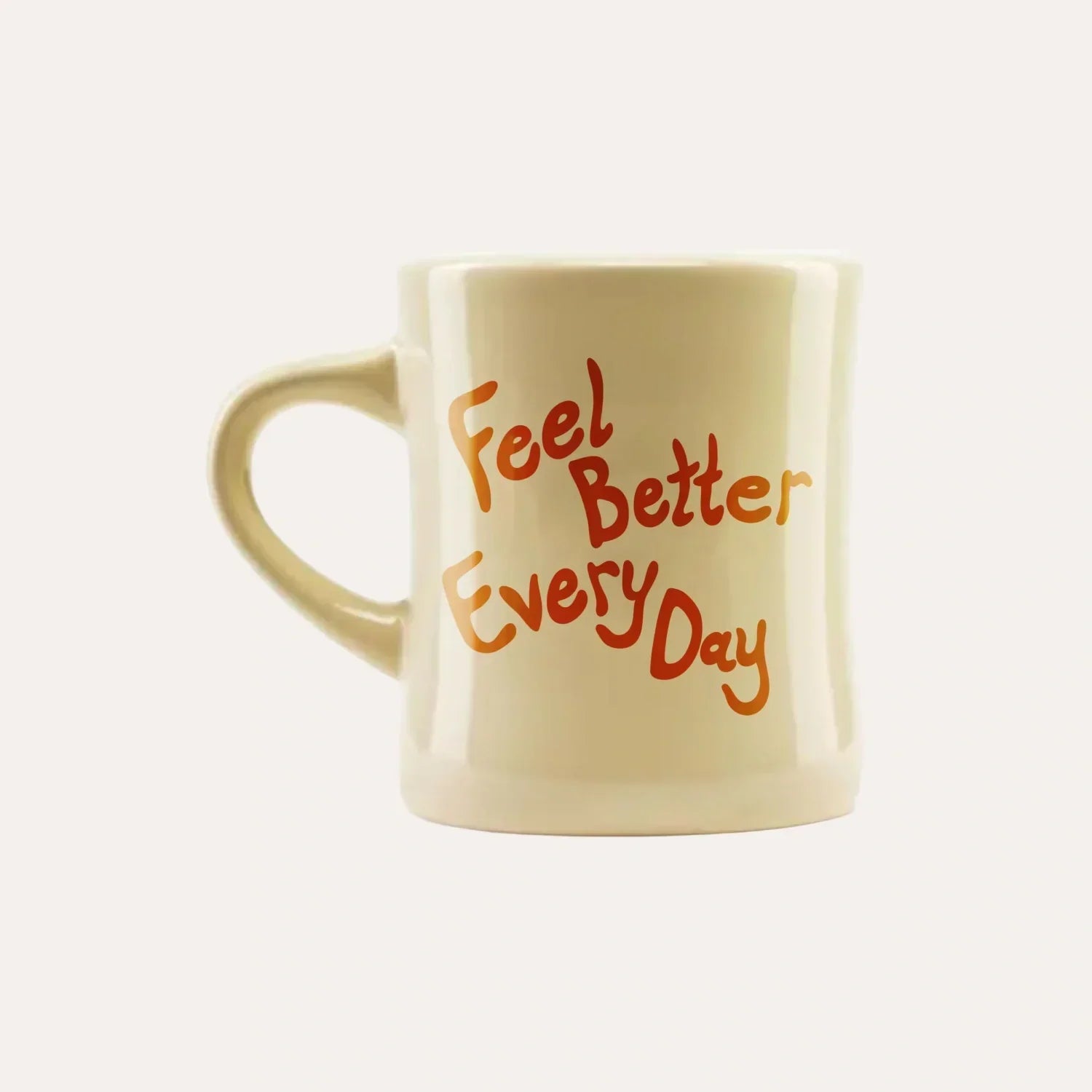 Feel Better Every Day Mug B0 C9